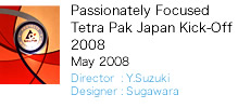 Passionately Focused Tetra Pak Japan Kick-Off  2008